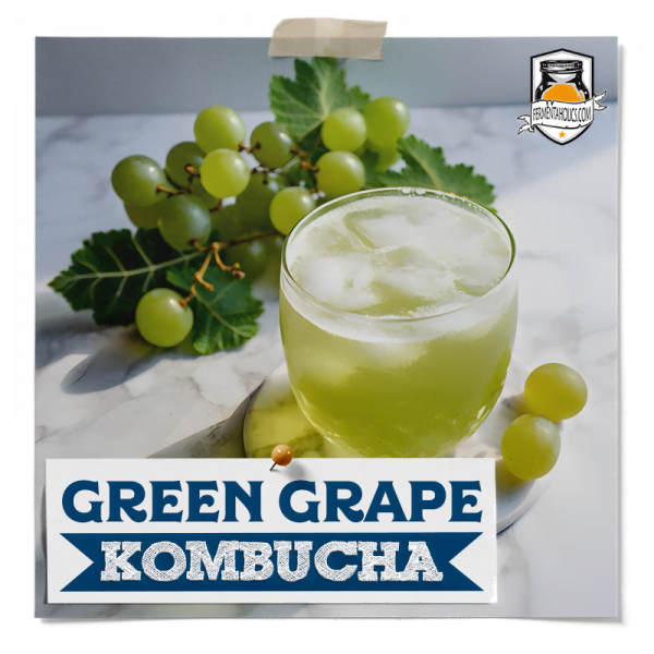 Green Grape Kombucha Recipe