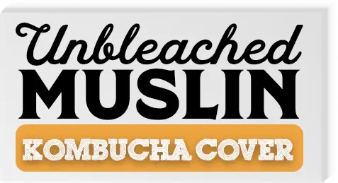 Unbleached Muslin Kombucha Covers