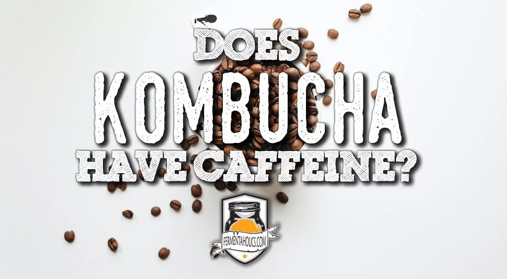 How much caffeine in kombucha?