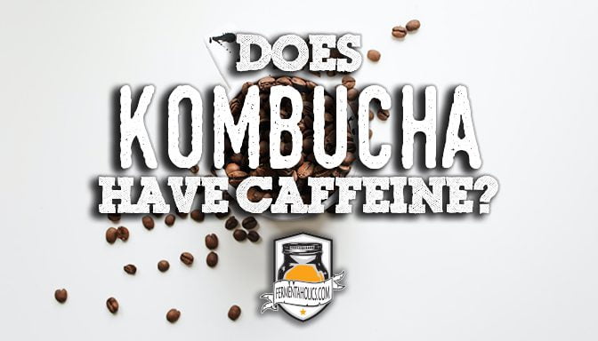 Does kombucha have caffeine