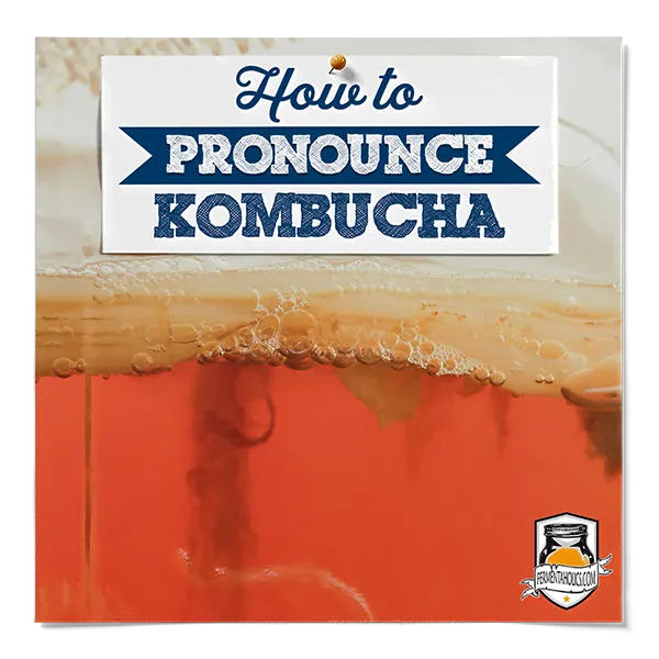 How To Pronounce Kombucha