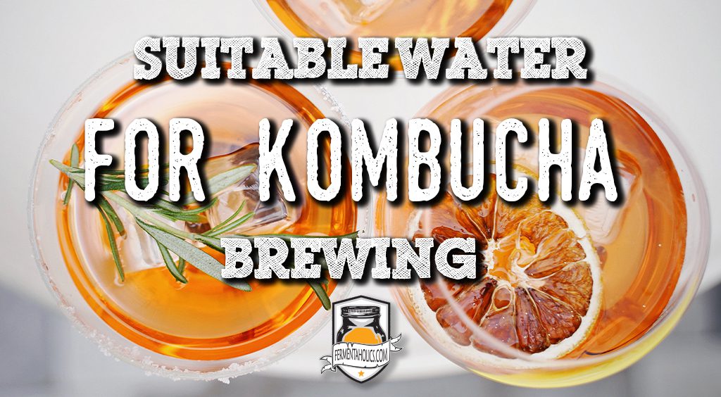 suitable water for kombucha brewing