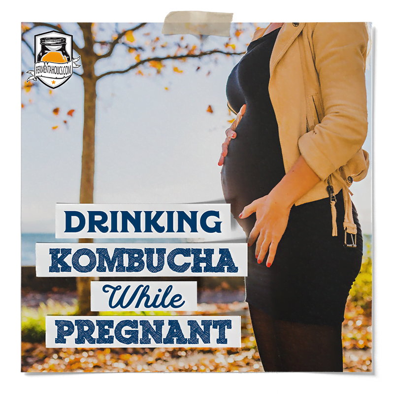 can you drink kombucha while pregnant