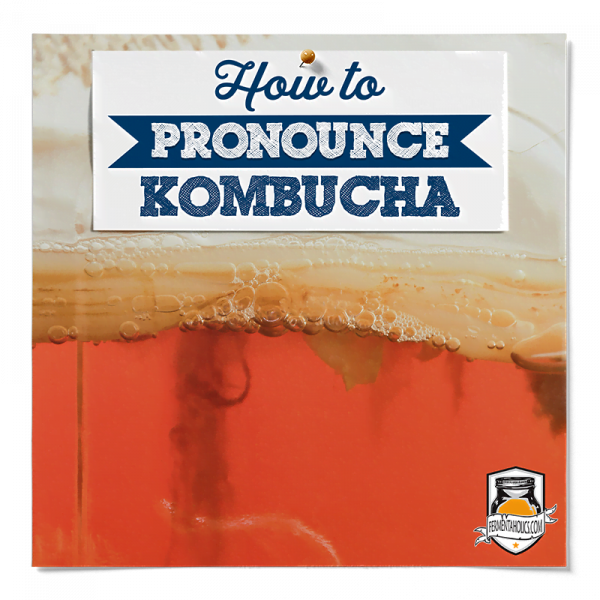 How To Pronounce Kombucha