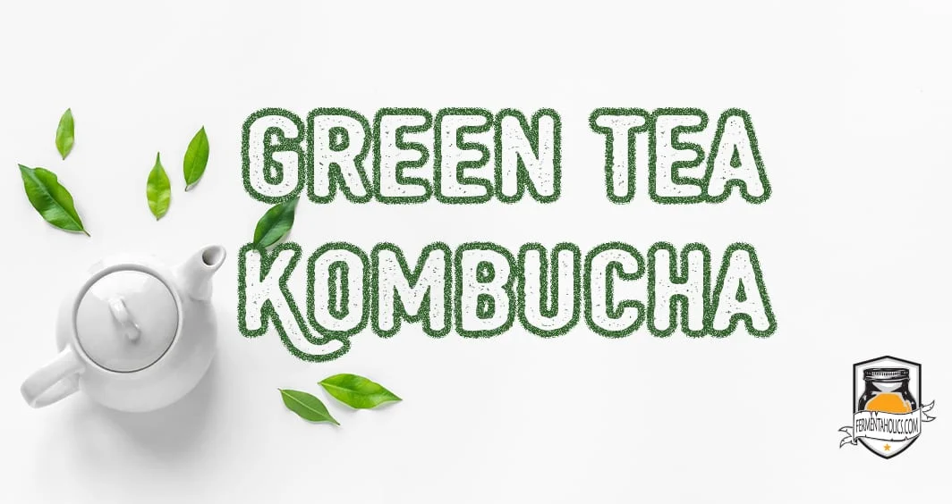 How To Make Green Tea Kombucha