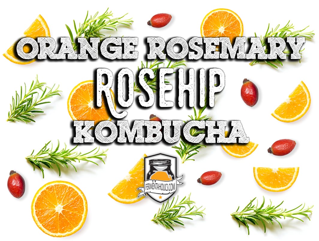 Orange Rosemary Rosehips Kombucha Recipe
