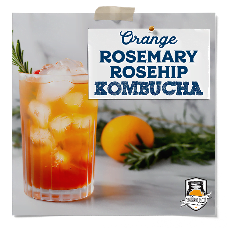 orange rosemary rosehip kombucha recipe