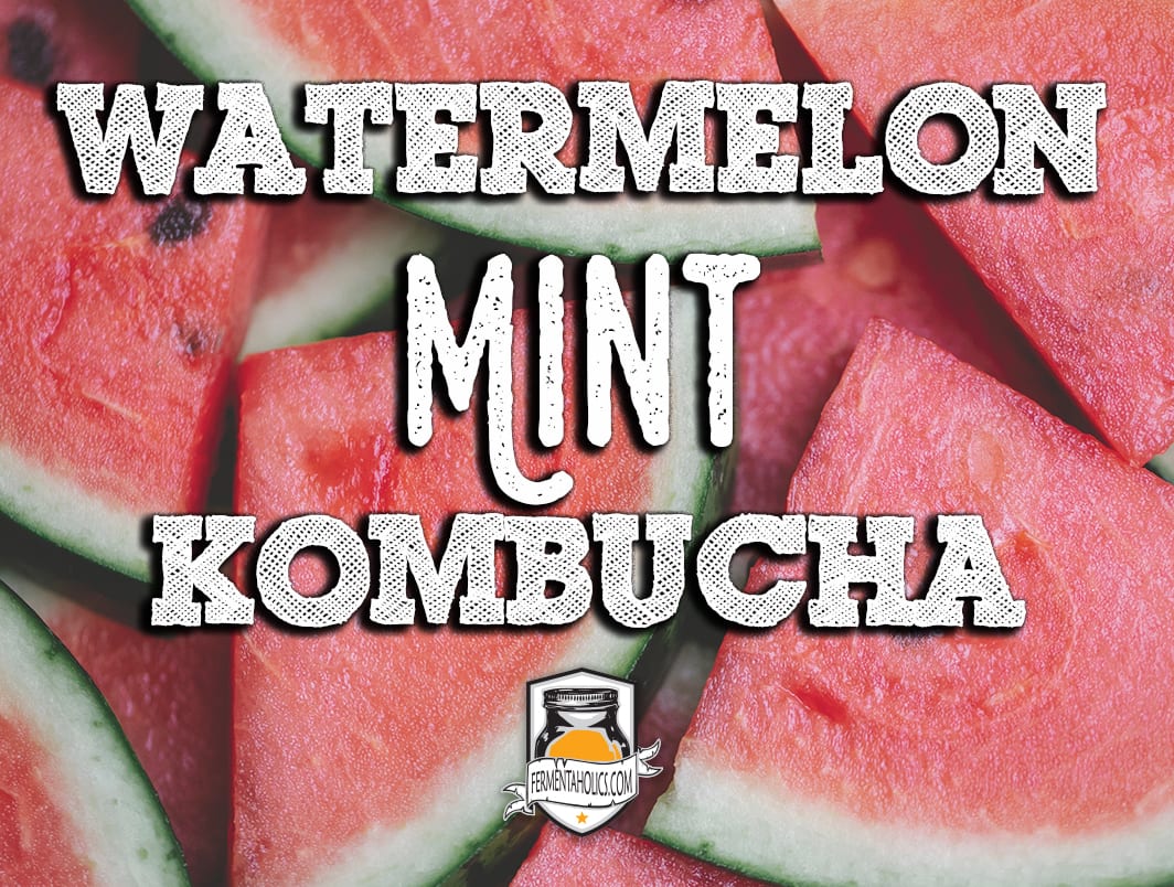 Watermelon Mint Kombucha Recipe