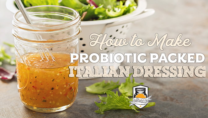 How to Make Probiotic Packed Italian Dressing