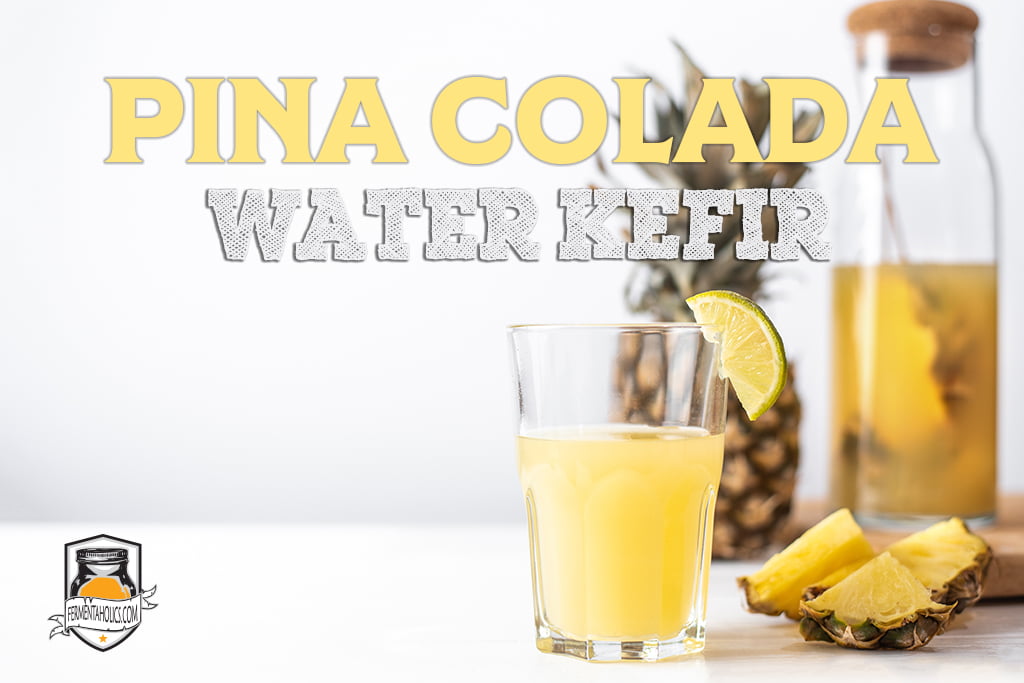 Piña Colada Water Kefir Recipe