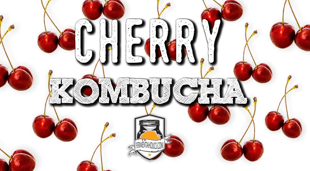 Cherry Kombucha Recipe