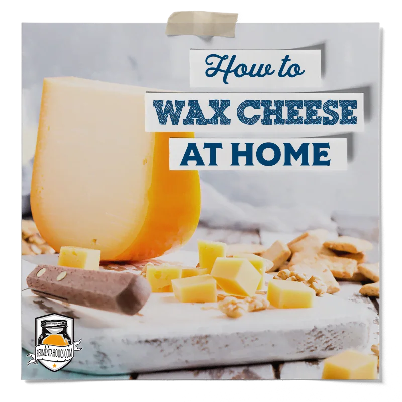 How to Wax Cheese at Home