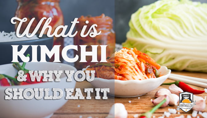 What Is Kimchi, and Why You Should Eat It