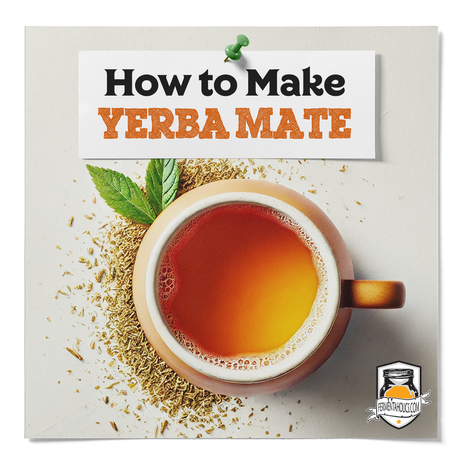 How to Make Yerba Mate Tea