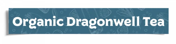 Organic Dragonwell Tea Header