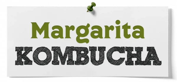 How To Make Margarita Kombucha