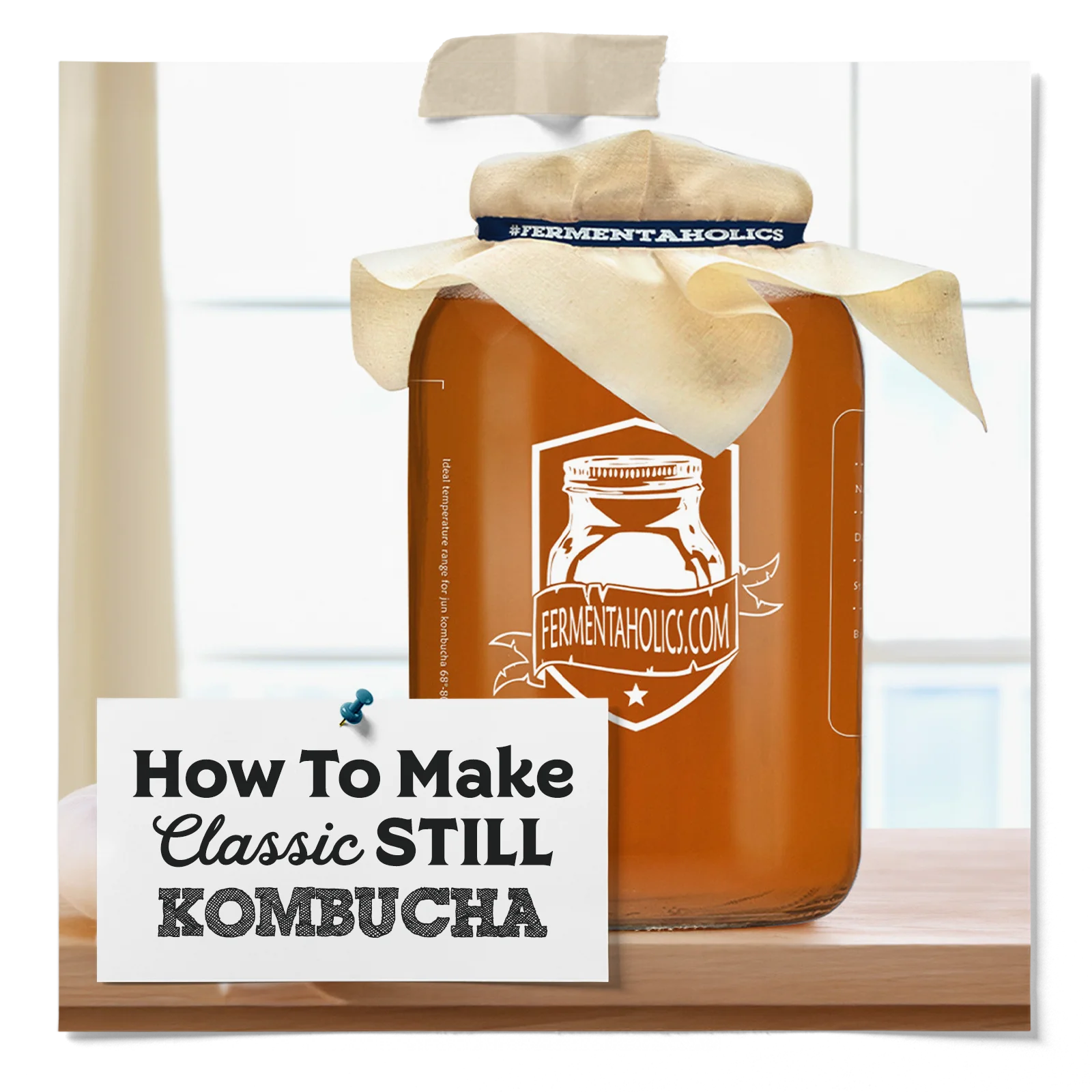 How to Make Classic Still Kombucha