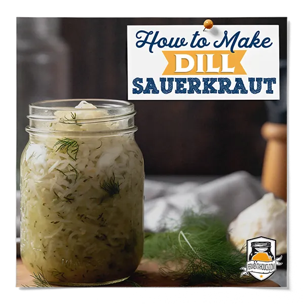 How To Make Dill Sauerkraut