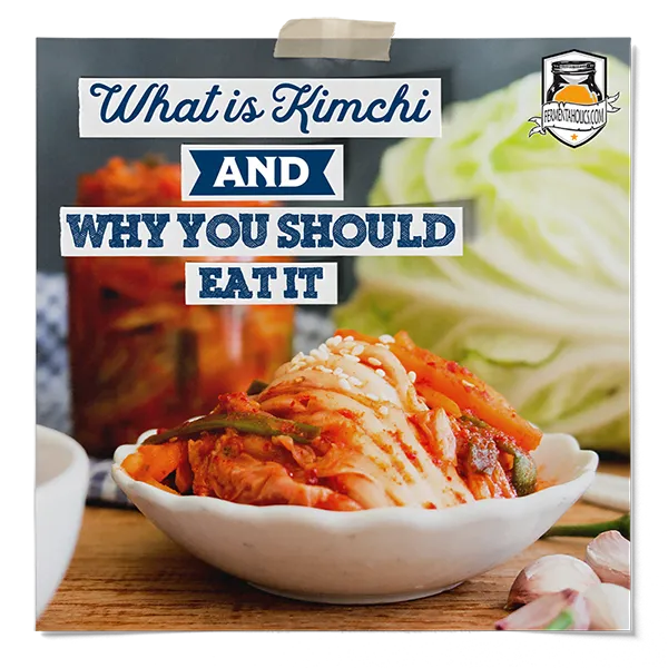 What Is Kimchi And Why You Should Eat It