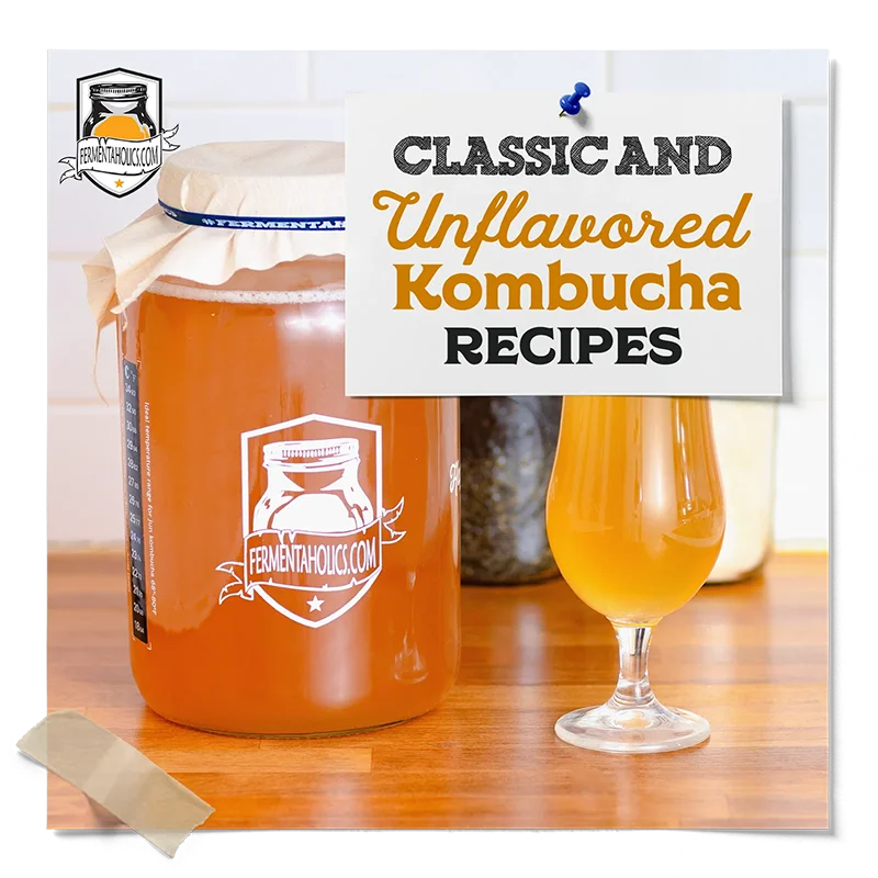 Classic and Unflavored Kombucha Recipes