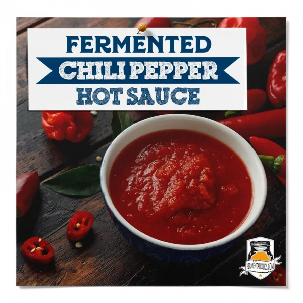 Fermented Chili Pepper Hot Sauce
