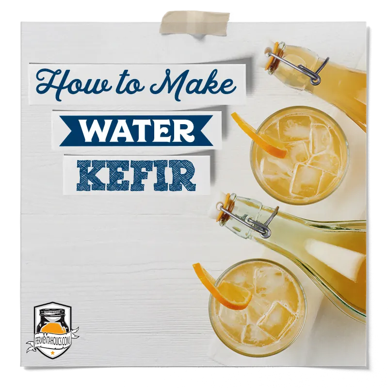 How to Make Water Kefir