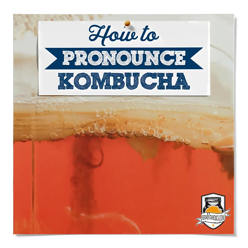 How to Pronounce Kombucha